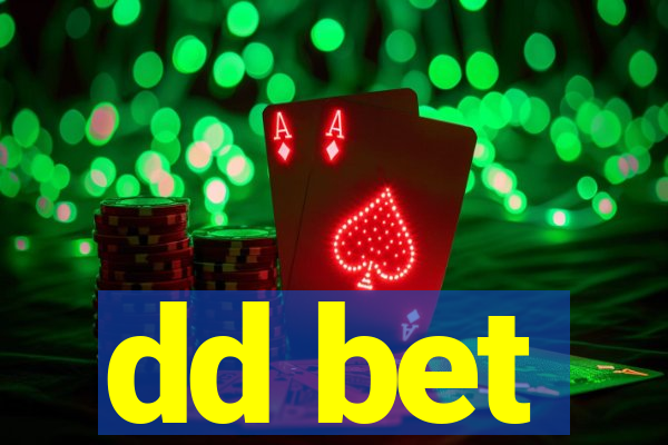 dd bet